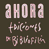 AHORA, Ediciones de Bibliofilia